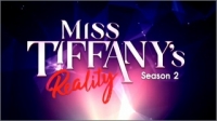 Miss Tiffany The Reality Season 2